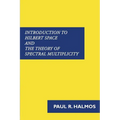 Introduction to Hilbert Space and the Theory of Spectral Multiplicity