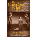 The Cherokee Night and Other Plays