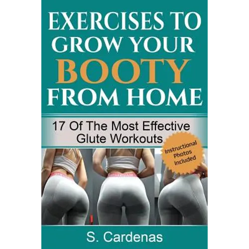 Exercises to Grow Your Booty From Home: 17 of the Most Effective Glute Workouts