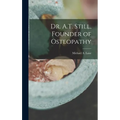 Dr. A.T. Still, Founder of Osteopathy