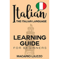 Italian: The Italian Language Learning Guide for Beginners
