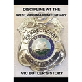 Discipline at the West Virginia Penitentiary: Vic Butler's story