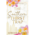 The Southern Thirst Trap