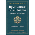 Revelations of the Unseen (Futuh al-Ghayb): Thematically Classified