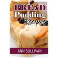 Bread Pudding Recipes