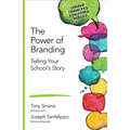 The Power of Branding: Telling Your School′s Story