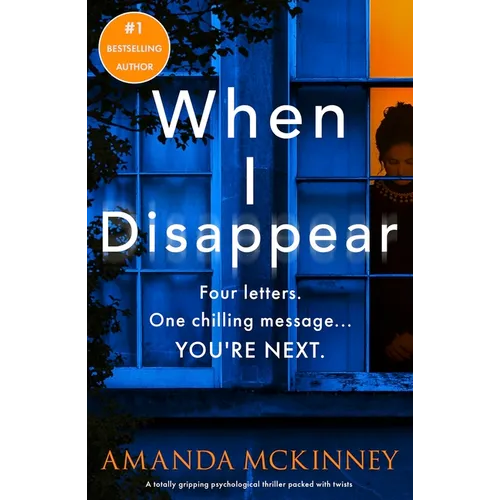 When I Disappear: A Totally Gripping Psychological Thriller Packed with Twists