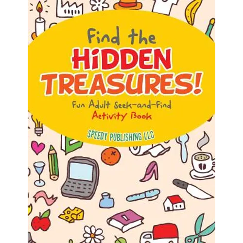Find the Hidden Treasures! Fun Adult Seek-and-Find Activity Book
