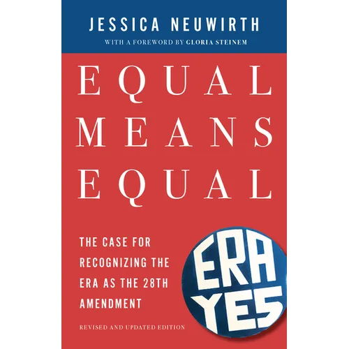 Equal Means Equal: The Case for Recognizing the Era as the 28th Amendment
