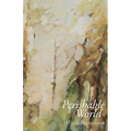 Perishable World