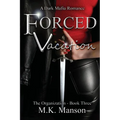 Forced Vacation