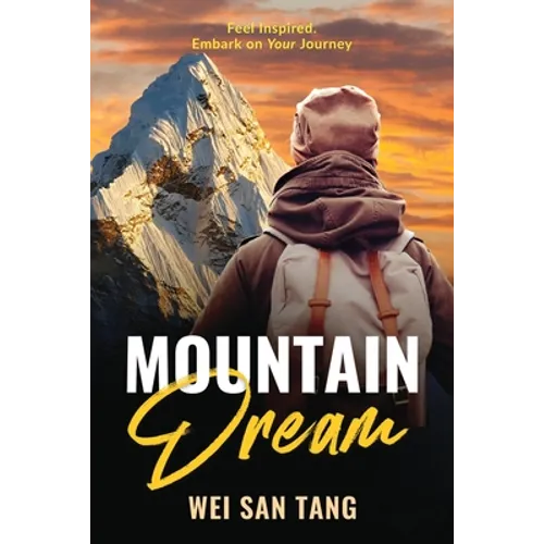 Mountain Dream: Feel Inspired. Embark on Your Journey