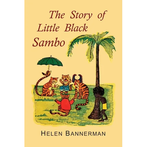 The Story of Little Black Sambo: Illustrated Edition