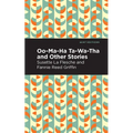 Oo-Ma-Ha-Ta-Wa-Tha and Other Stories