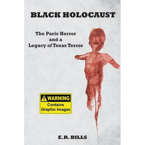 Black Holocaust: The Paris Horror and a Legacy of Texas Terror