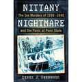 Nittany Nightmare: The Sex Murders of 1938-1940 and the Panic at Penn State