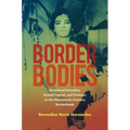 Border Bodies: Racialized Sexuality, Sexual Capital, and Violence in the Nineteenth-Century Borderlands