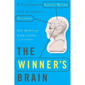The Winner's Brain: 8 Strategies Great Minds Use to Achieve Success