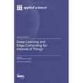 Deep Learning and Edge Computing for Internet of Things