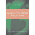 Wanna Play Bridge the 2/1 Way?: An Honors Book from Master Point Press
