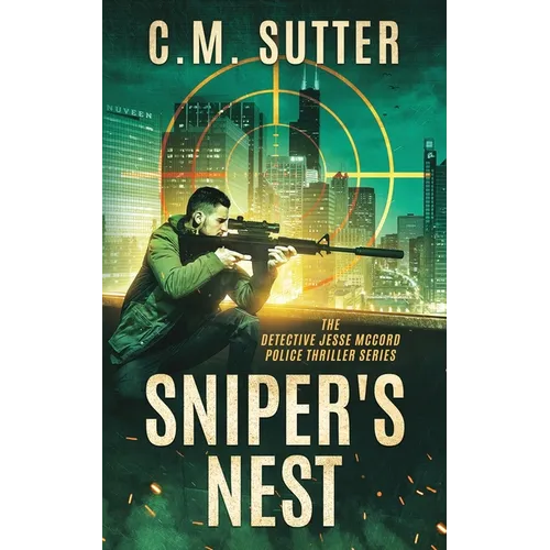 Sniper's Nest: A Gripping Vigilante Justice Thriller