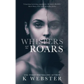 Whispers and the Roars