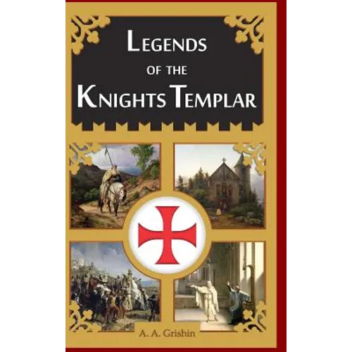 Legends of the Knights Templar