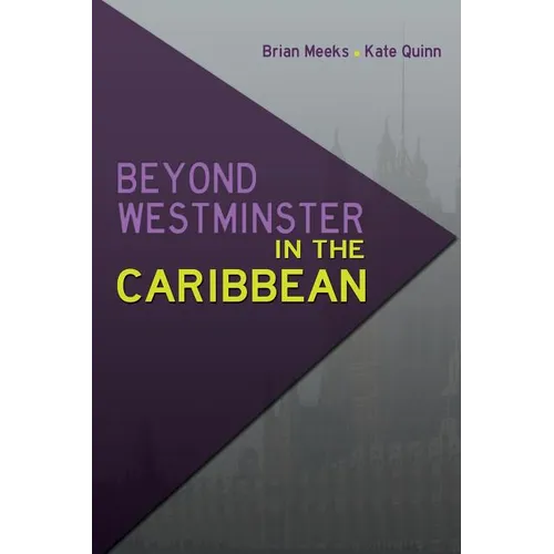 Beyond Westminster in the Caribbean