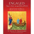 Engaged: THE CALL TO BE DISCIPLES: Reflections on What It Means to be a Christian