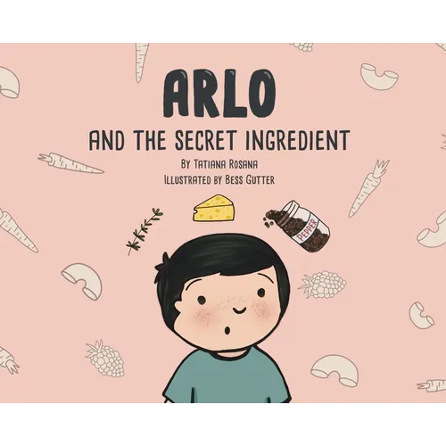 Arlo and the Secret Ingredient