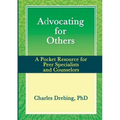 Advocating for Others: A Pocket Resource for Peer Specialists and Counselors