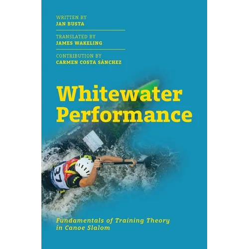 Whitewater Performance: Fundamentals of Training Theory in Canoe Slalom