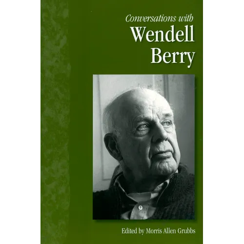 Conversations with Wendell Berry