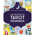 The Big Book of Tarot Meanings: The Beginner's Guide to Reading the Cards