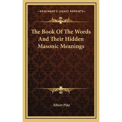 The Book Of The Words And Their Hidden Masonic Meanings