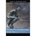 Doing Psychotherapy With Men: Practising ethical psychotherapy and counselling with men