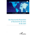 De l'économie financière à l'économie du sens et du soin