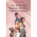 You Were Not Invited, So Why Did You Come?