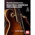 Mandolin Picking Tunes - Beautiful American Airs & Ballads