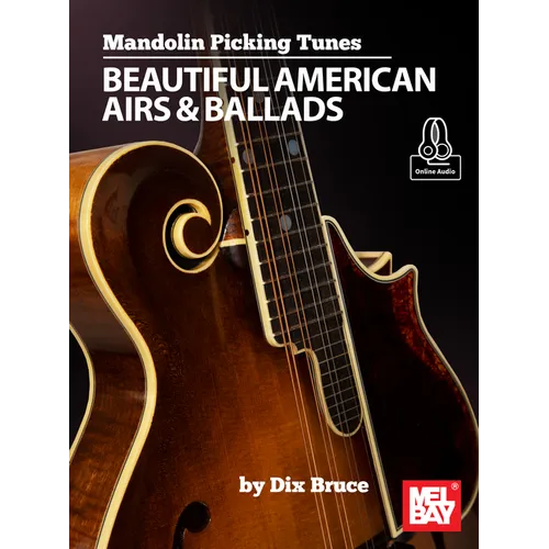 Mandolin Picking Tunes - Beautiful American Airs & Ballads