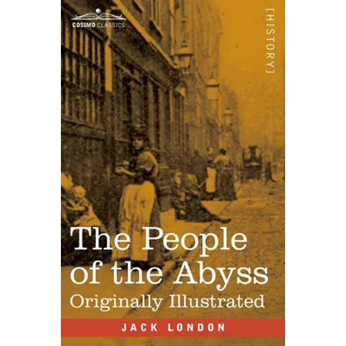 The People of the Abyss: Originally Illustrated