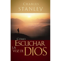 Cómo Escuchar La Voz de Dios
