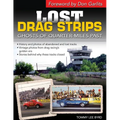 Lost Drag Strips: Ghosts of Quarter Miles Past