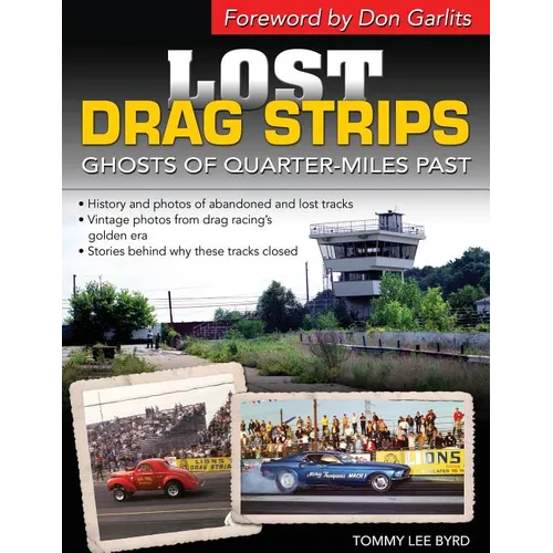 Lost Drag Strips: Ghosts of Quarter Miles Past