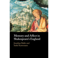 Memory and Affect in Shakespeare's England