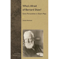 Who's Afraid of Bernard Shaw?: Some Personalities in Shaw's Plays