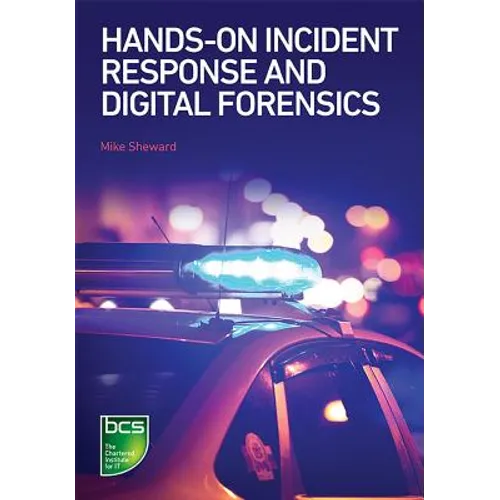 Hands-on Incident Response and Digital Forensics