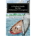 A Pocket Guide for the Alzheimer's Caregiver