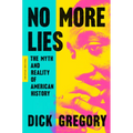 No More Lies: The Myth and Reality of American History