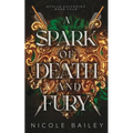 A Spark of Death and Fury